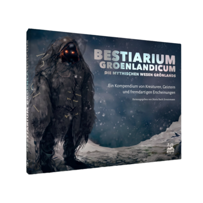 Bestiarium Groenlandicum - Die mythischen Wesen Grönlands